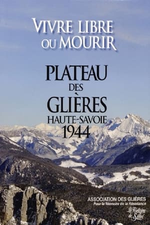 Poster Le maquis des Glières : Vivre libre ou mourir 2022