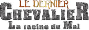 Le Dernier Chevalier : La Racine du mal — logo
