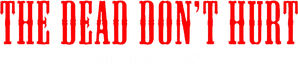 The Dead Don't Hurt - I morti non soffrono (2024) Streaming official logo