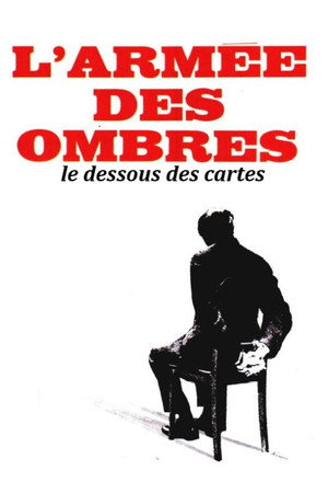 L'armée des ombres... le dessous des cartes