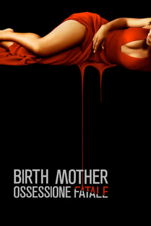 Poster Birth Mother - Ossessione fatale 2016