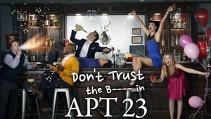 poster Don't Trust the B---- in Apartment 23