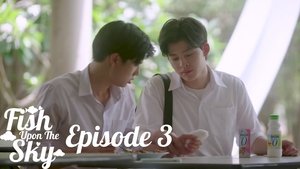 Fish Upon the Sky Season 1 Episode 3