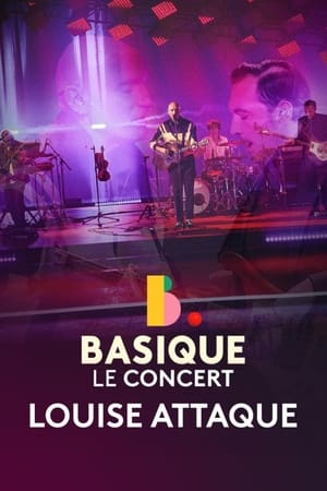 Poster Louise Attaque - Basique, le concert 2023