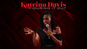 Katrina Davis: Figuring it Out film complet