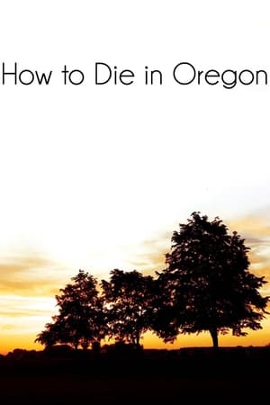 Poster How to Die in Oregon (2011)