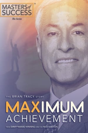 Poster Maximum Achievement: The Brian Tracy Story (2017)