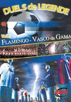 Duels de légende - Vol.2 - Flamengo / Vasco da Gama