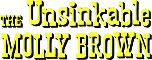 The Unsinkable Molly Brown