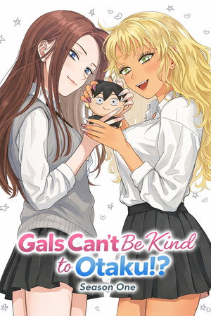 Gals Can't Be Kind to Otaku!? - Season 1