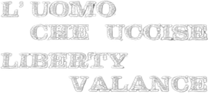 El hombre que mató a Liberty Valance — Logos 2