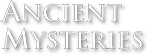 Ancient Mysteries