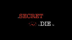 A Secret to Die For