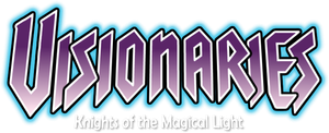Visionaries: Knights of the Magical Light