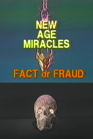 New Age Miracles: Fact or Fraud