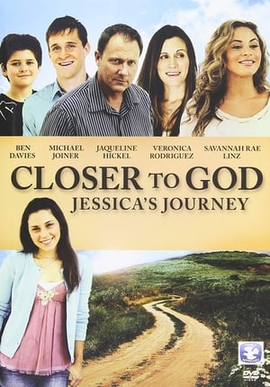 Poster Closer to God: Jessica's Journey 2012