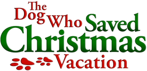 The Dog Who Saved Christmas Vacation