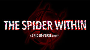 The Spider Within: A Spider-Verse Story (2023)