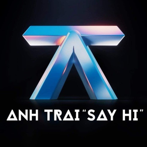 Anh Trai "Say Hi"