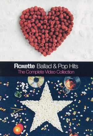 Image Roxette - Ballad & Pop Hits – The Complete Video Collection