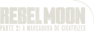 Rebel Moon - Parte 2: A Marcadora de Cicatrizes