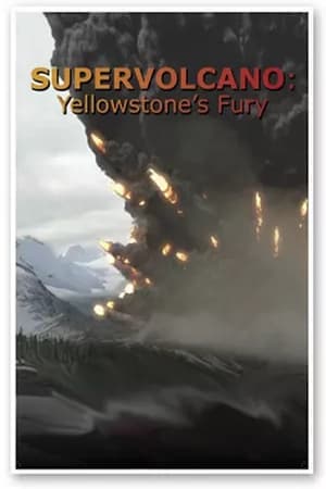 Poster Supervolcano: Yellowstone's Fury 2013