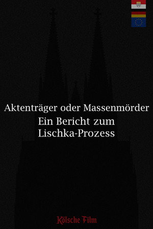 Aktenträger oder Massenmörder-Ein Bericht zum Lischka-Prozess