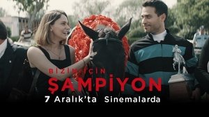 Bizim İçin Şampiyon (2018)