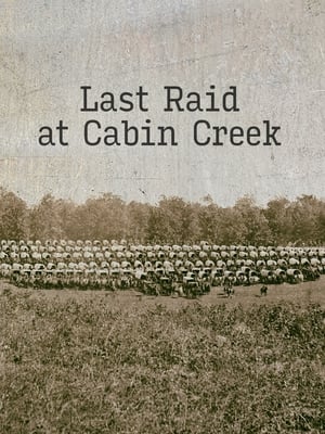Image Last Raid at Cabin Creek: An Untold Story of the American Civil War
