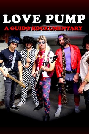 LovePump: A Guido Rockumentary film complet