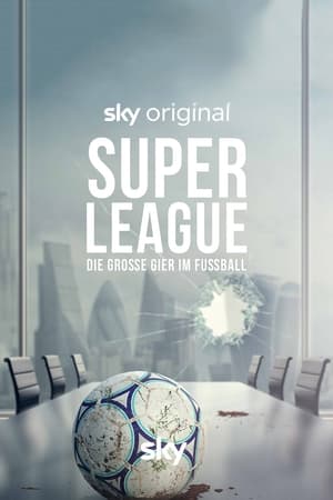 Poster Super League - Die große Gier im Fußball 2022