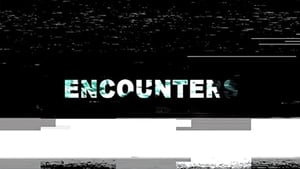 Encounters film complet