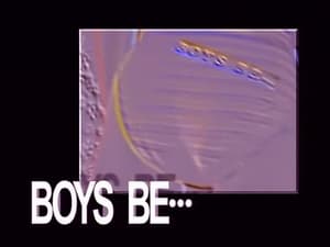 Boys Be…: 1×7