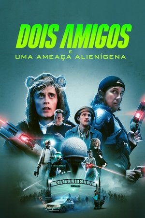 Dois Amigos e uma Ameaça Alienígena - Poster