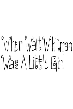 Poster When Walt Whitman Was a Little Girl (2012)