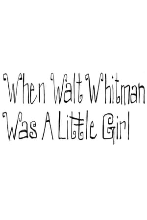 When Walt Whitman Was a Little Girl