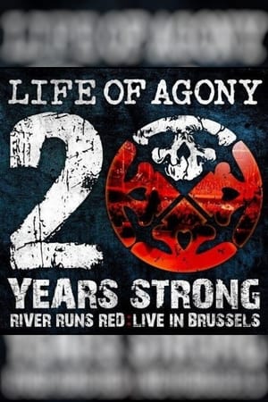 Poster Life Of Agony: 20 Years Strong - River Runs Red: Live In Brussels 2010