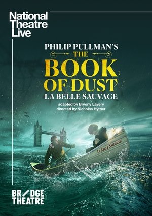 National Theatre Live: The Book of Dust - La Belle Sauvage - Movie poster