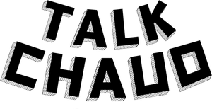 Talk Chaud — Logos 1