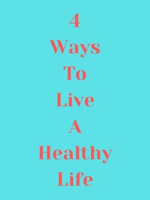 Image 4 Ways to Live a Healthy Life