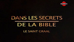 Secrets of the Bible The Holy Grail