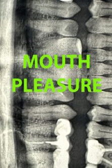 Mouth Pleasure