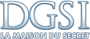 DGSI, la Maison du Secret
