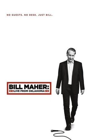 Bill Maher: Live from Oklahoma Bill Maher: Live from Oklahoma