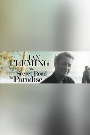 Poster Ian Fleming: The Secret Road to Paradise 2008