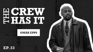 The Crew Has It Omar Epps, Acting Legend on Raising Kanan