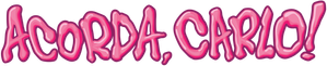 Acorda, Carlo! — Logos 3