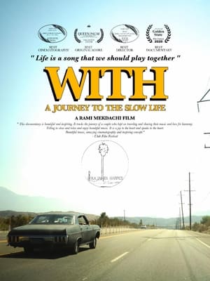 With - A Journey to the Slow Life film complet