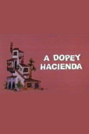 A Dopey Hacienda