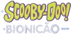 O Scooby-Doo e Bionicão Show — Logos 1